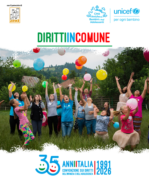 UNICEF- 35° Anniversario della ratifica della Convenzione ONU sui diritti dell'infanzia e dell'adolescenza, campagna "DIRITTI IN COMUNE"